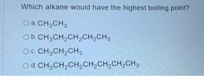 solved-which-alkane-would-have-the-lowest-boiling-point-a-chegg