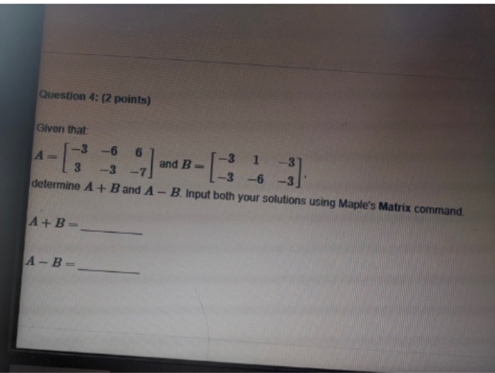 Solved Question 4: (2 points) Given that -30 0 1 A and B 3 | Chegg.com