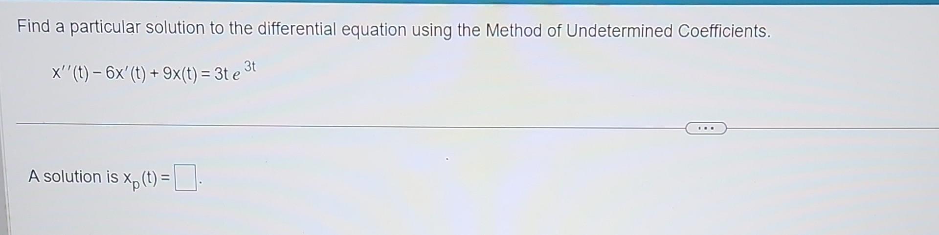 Solved Find a particular solution to the differential | Chegg.com