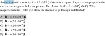 Solved An electron with a velocity v = 5.0 x 10 7 i ( m s ) | Chegg.com