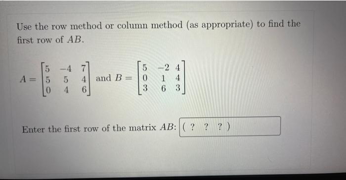 Solved Use the row method or column method (as appropriate) | Chegg.com