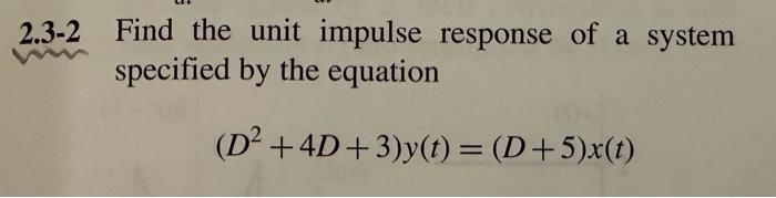 2 3 2 Find The Unit Impulse Response Of A System