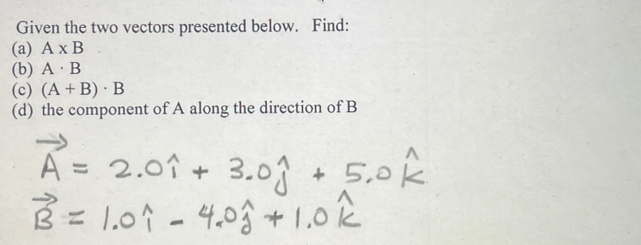 Solved Given the two vectors presented below. | Chegg.com