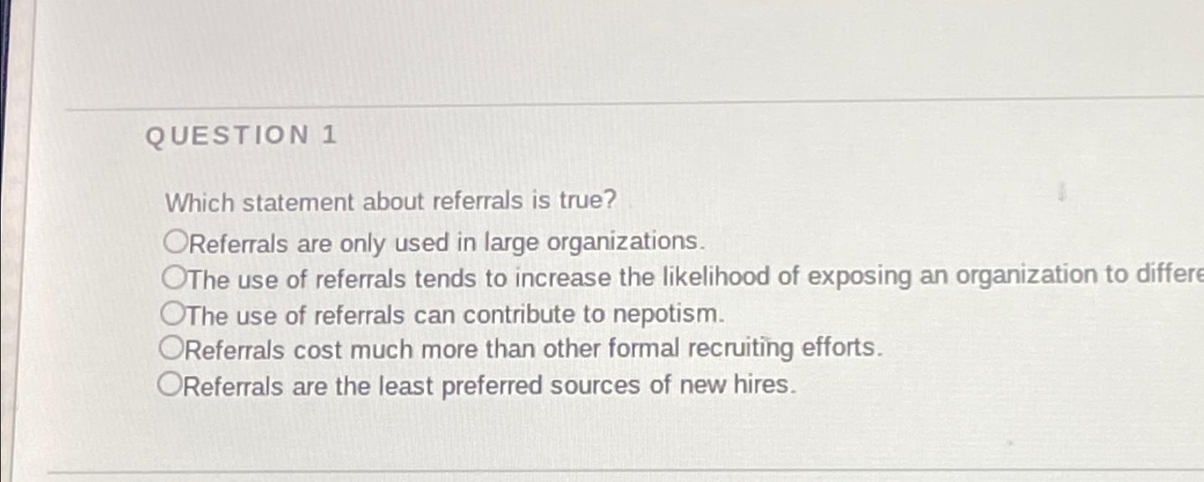 Solved QUESTION 1Which statement about referrals is | Chegg.com