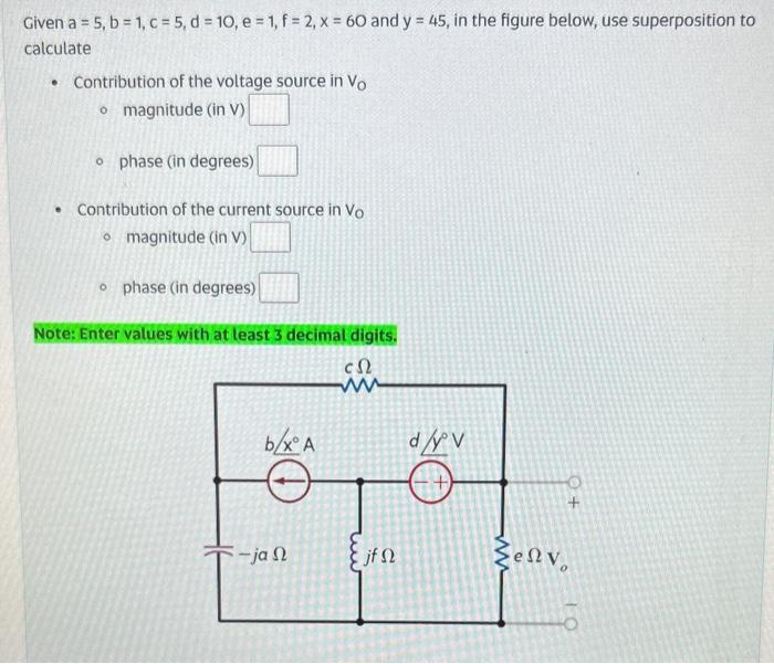 Solved Given A=5,b=1,c=5,d=10,e=1,f=2,x=60 And Y=45, In The | Chegg.com