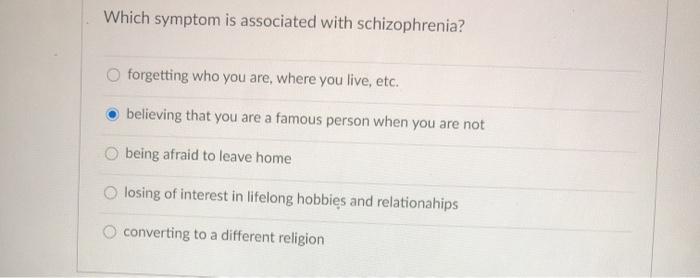Solved Which Symptom Is Associated With Schizophrenia Chegg