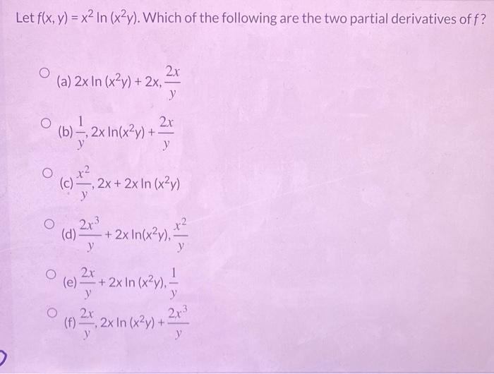 Solved Let F X Y X2ln X2y Which Of The Following Are The