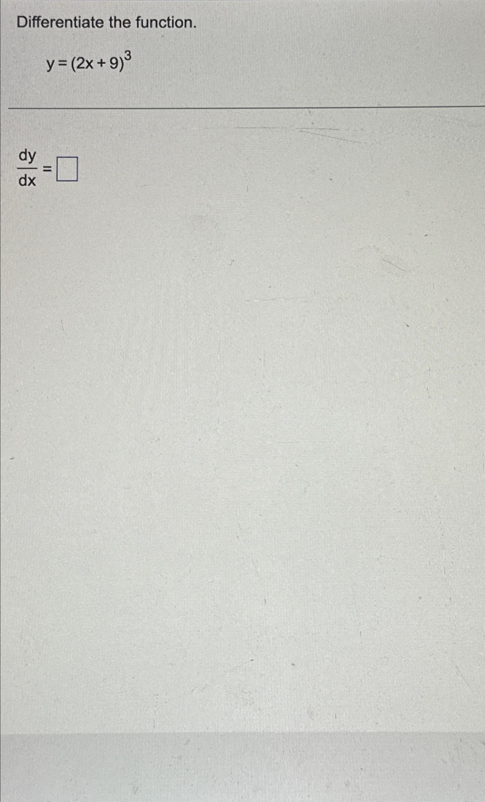 solved-differentiate-the-function-y-2x-9-3dydx-chegg