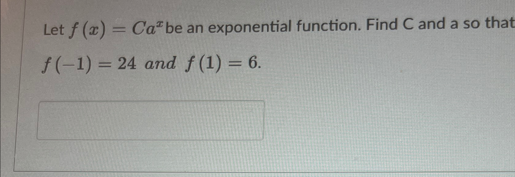 Solved Let F X Cax ﻿be An Exponential Function Find C ﻿and