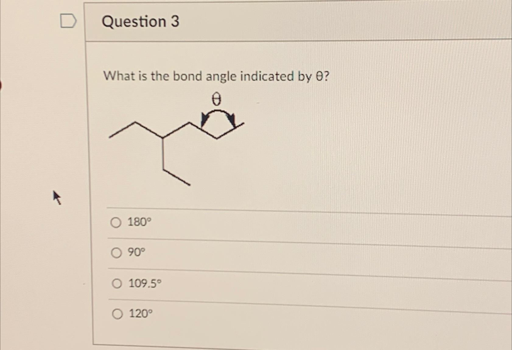Solved Question 3What is the bond angle indicated by | Chegg.com