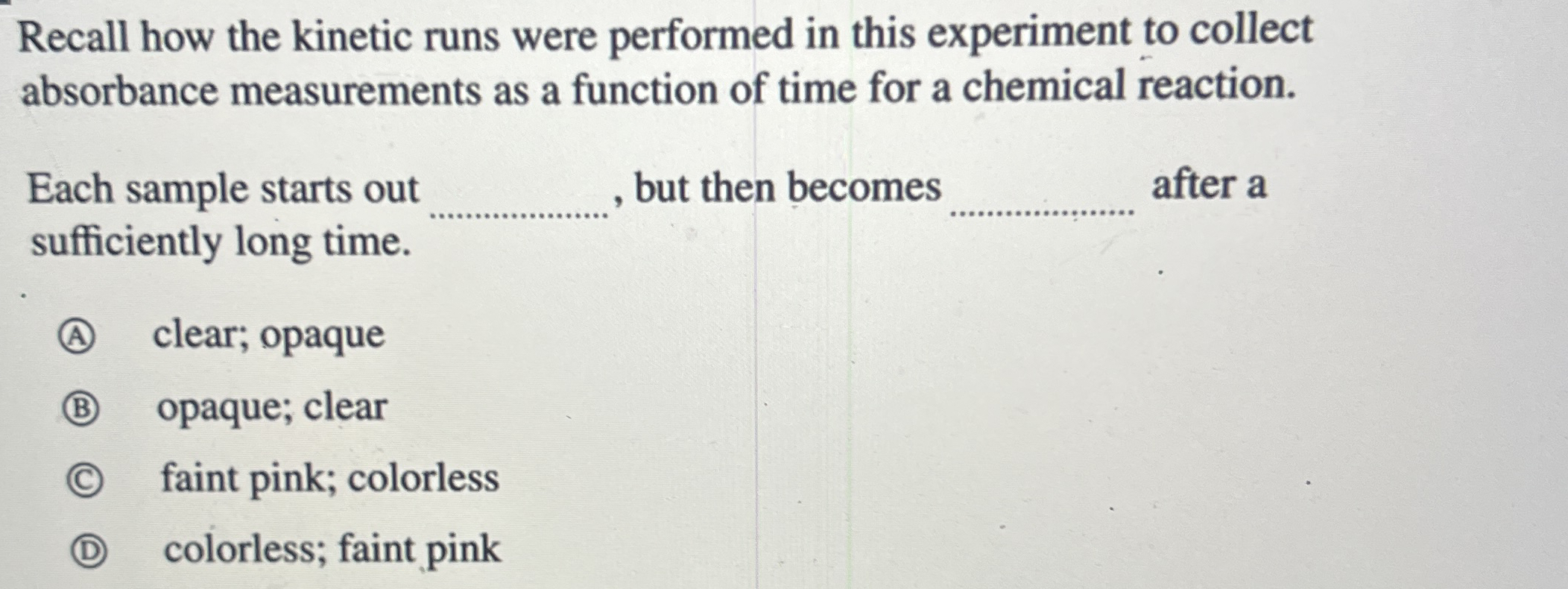 Solved Recall how the kinetic runs were performed in this | Chegg.com