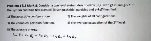 Solved Problem 1 (15 Marks): Consider a two level system | Chegg.com