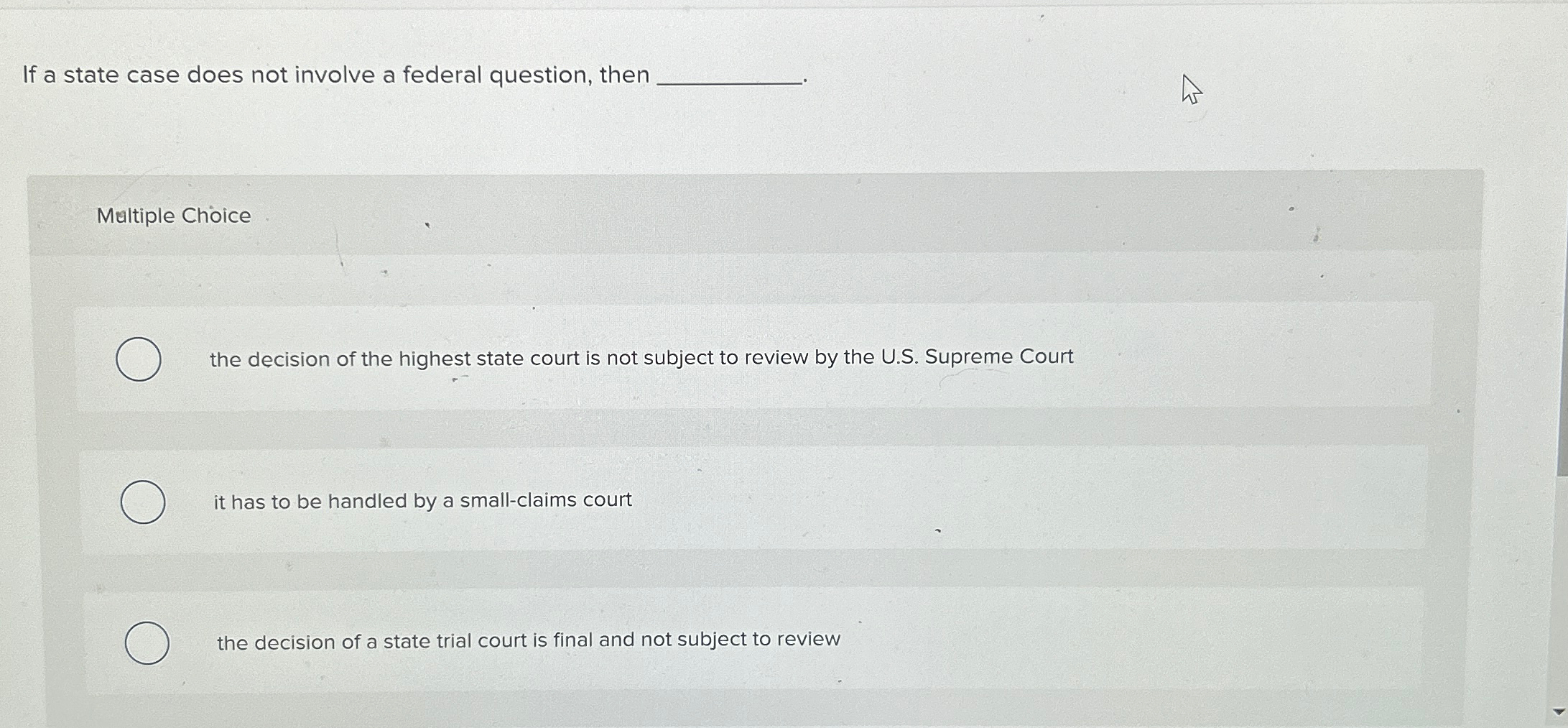 Solved If a state case does not involve a federal question, | Chegg.com