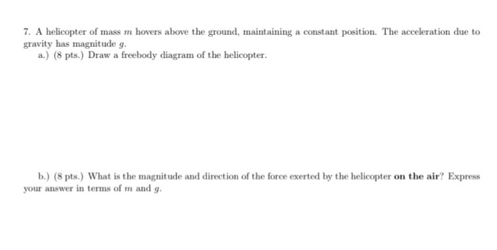 Solved 7 A Helicopter Of Mass M Hovers Above The Ground Chegg Com