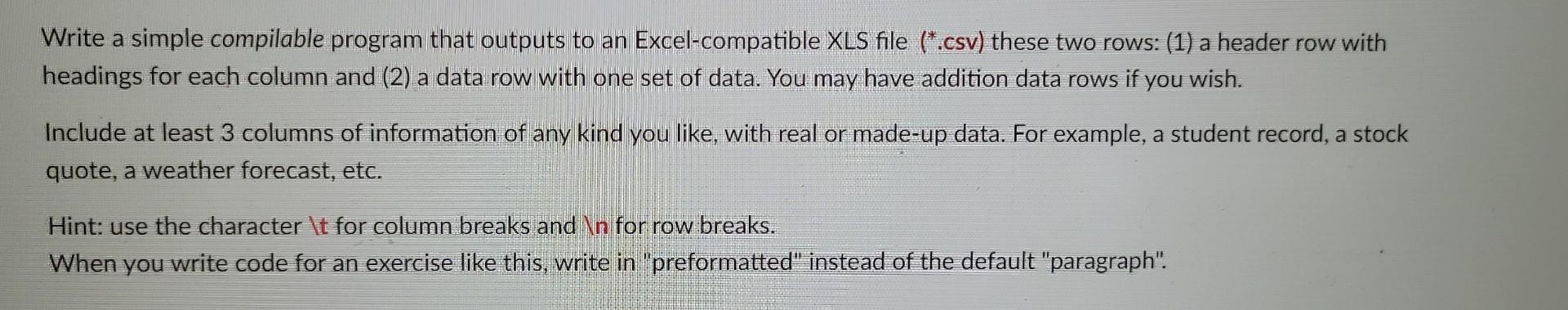 Solved Write a simple compilable program that outputs to an | Chegg.com