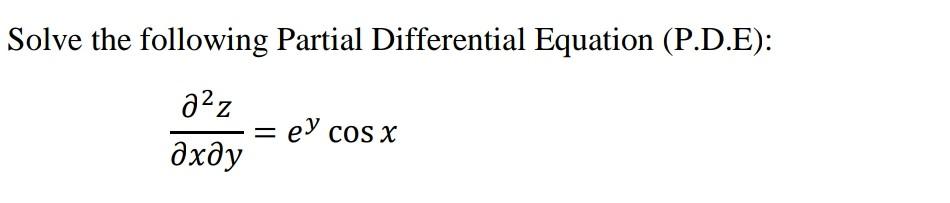 Solved Solve the following Partial Differential Equation | Chegg.com