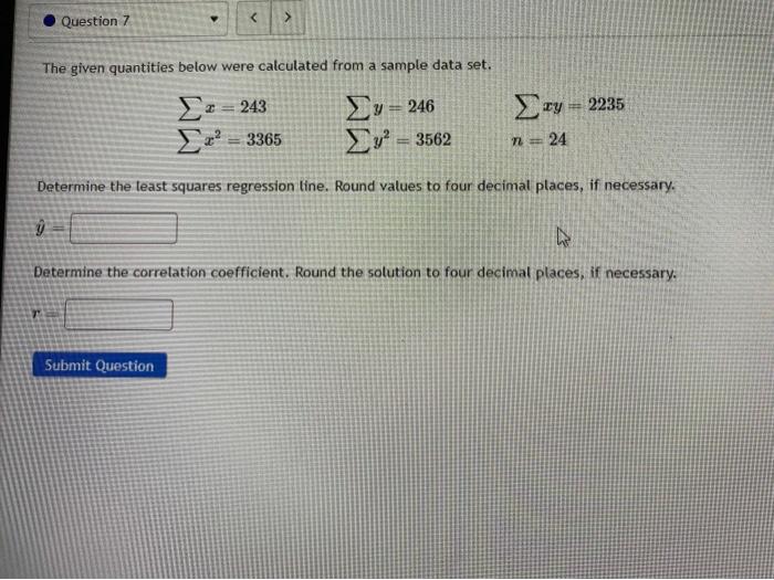 Solved Question 7 > The given quantities below were | Chegg.com