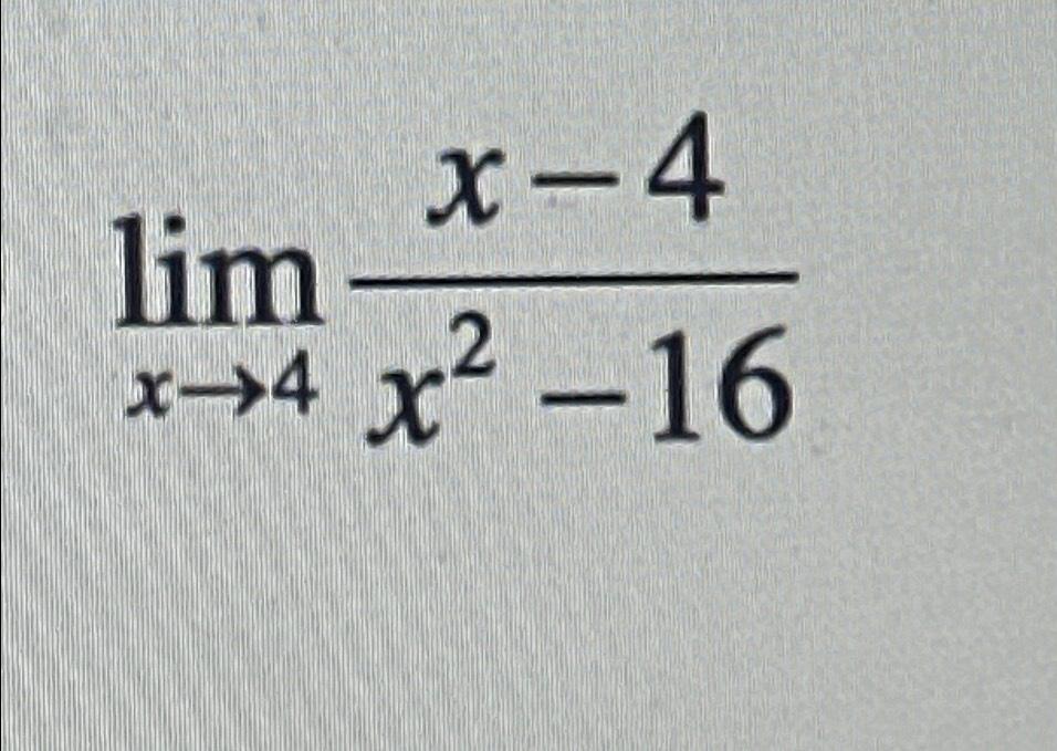 solved-limx-4x-4x2-16-chegg