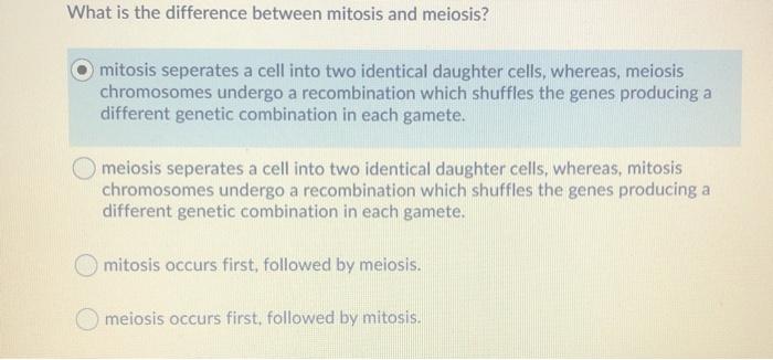 What is the difference between mitosis and meiosis? mitosis seperates a cell into two identical daughter cells, whereas, meio