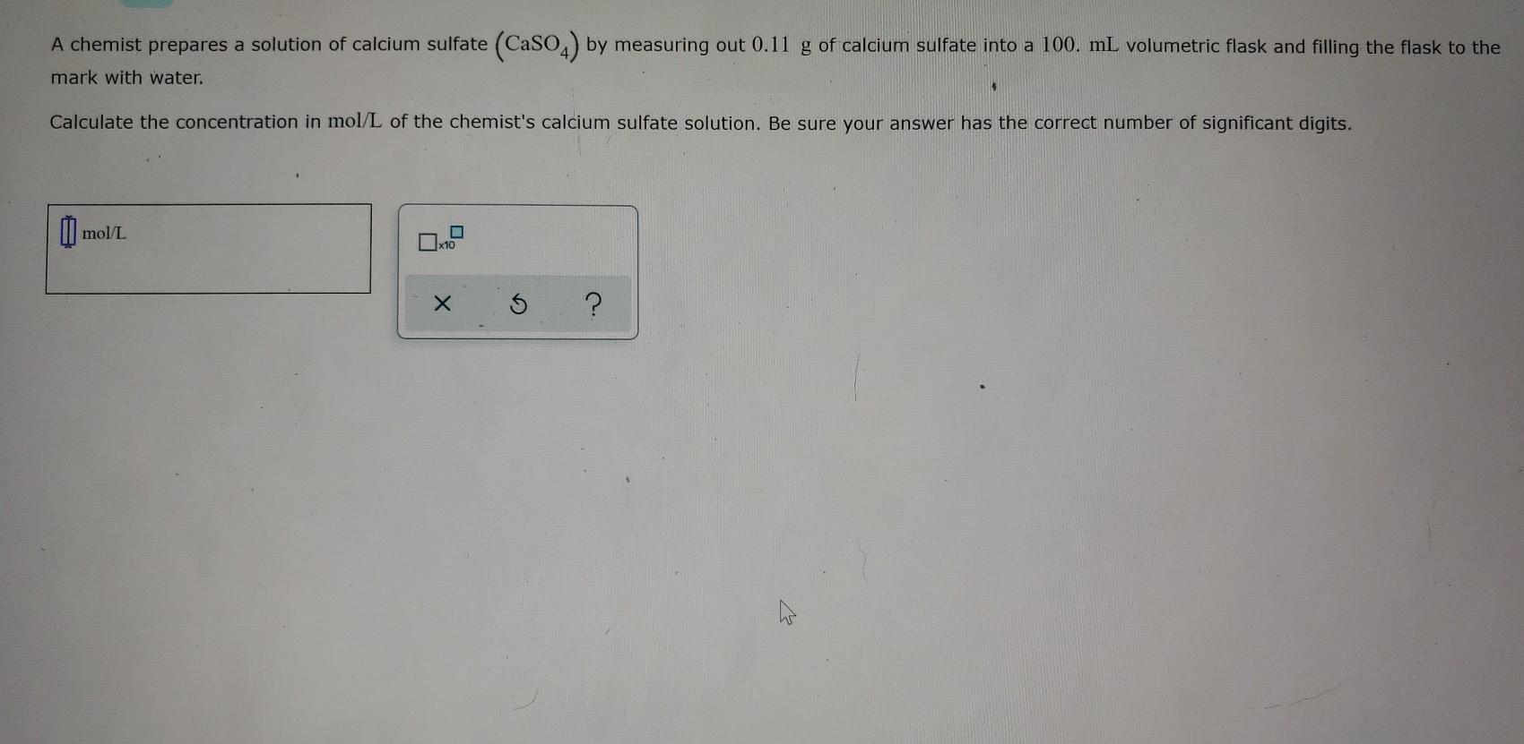 Solved A chemist prepares a solution of calcium sulfate | Chegg.com