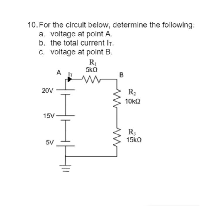 Solved 10. For The Circuit Below, Determine The Following: | Chegg.com