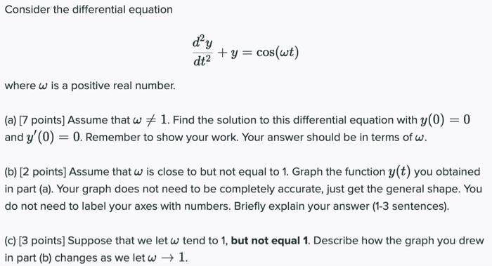 Solved Consider the differential equation day + y = cos(wt) | Chegg.com