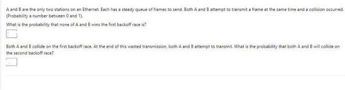 Solved A A and B are the only two stations on an Ethernet | Chegg.com