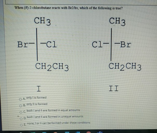 Solved When (R)-2-chlorobutane Reacts With Br2/hv, Which Of | Chegg.com