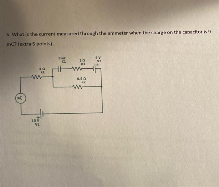 Solved 5. What is the current measured through the ammeter