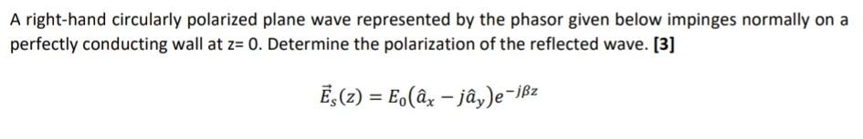 Solved A right-hand circularly polarized plane wave | Chegg.com