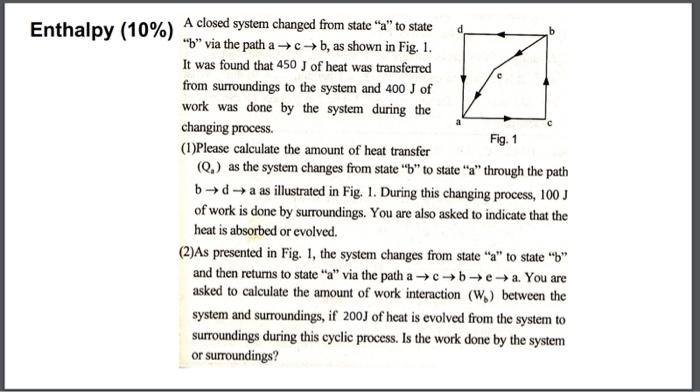 Solved A Enthalpy (10%) A closed system changed from state | Chegg.com