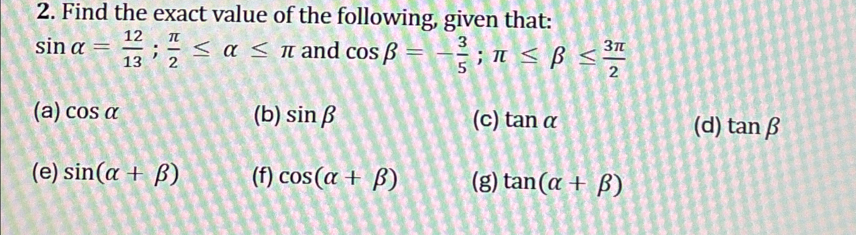 Solved Find the exact value of the following, given that: | Chegg.com