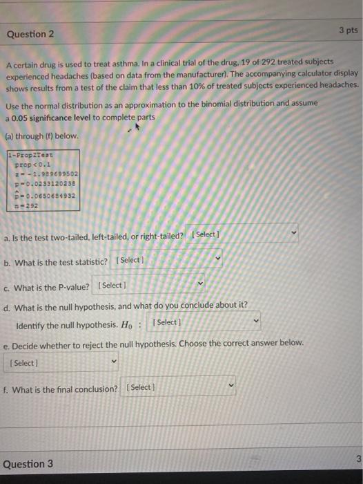 Solved Question 2 3 pts A certain drug is used to treat | Chegg.com