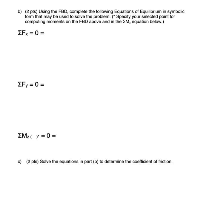 Solved DRAW APPROPRIATE, COMPLETE FBD AND USE THE | Chegg.com