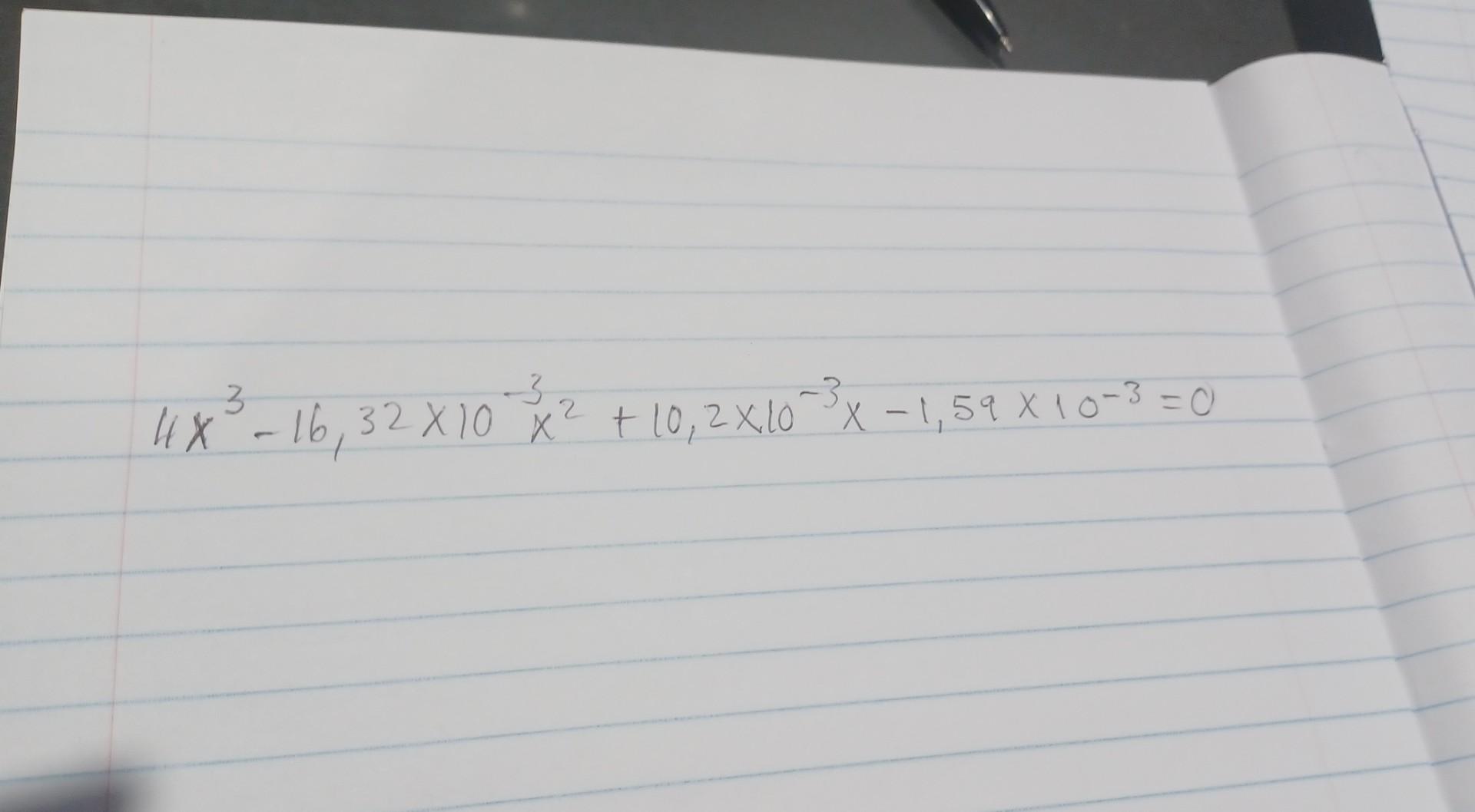 Solved 4x3−16,32×10−3x2+10,2×10−3x−1,59×10−3=0 | Chegg.com