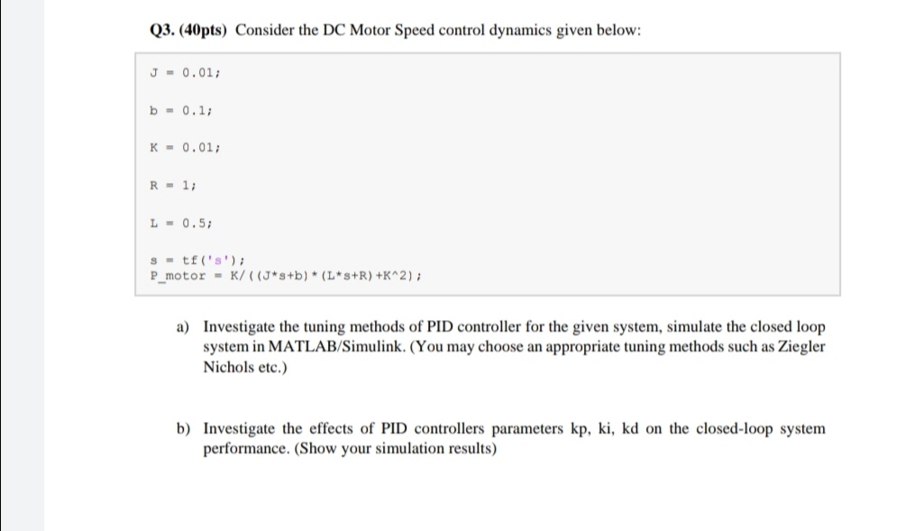 Solved Q3. (40pts) ﻿Consider the DC Motor Speed control | Chegg.com
