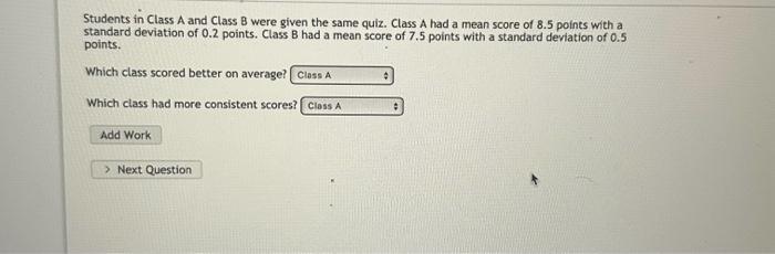 Solved Students In Class A And Class B Were Given The Same | Chegg.com