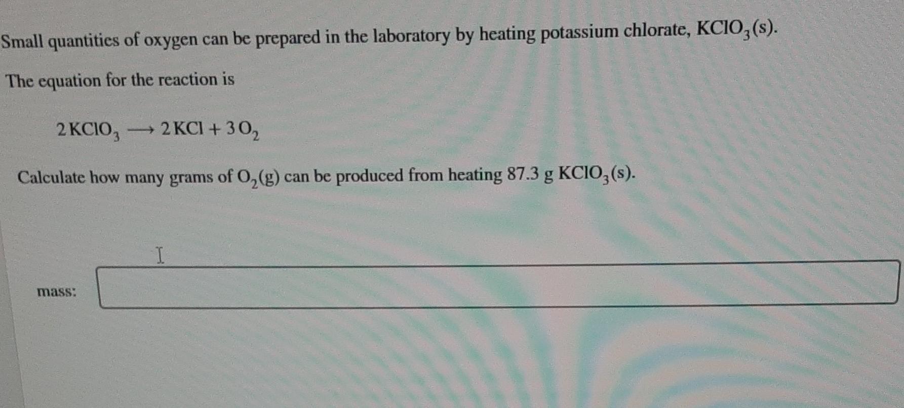 Solved mall quantities of oxygen can be prepared in the | Chegg.com