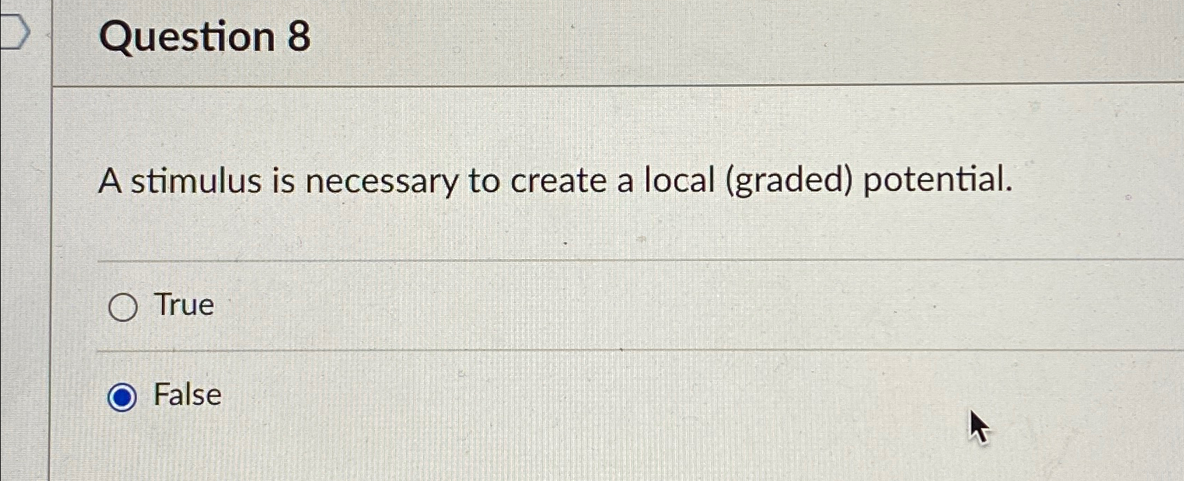 Solved Question 8A stimulus is necessary to create a local | Chegg.com