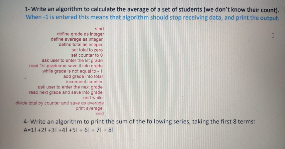 Solved 1- Write an algorithm to calculate the average of a | Chegg.com