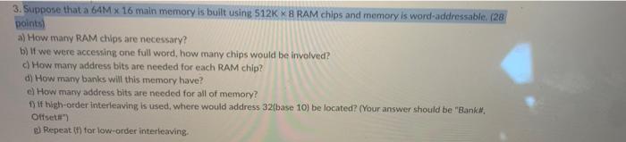 Solved 3. Suppose that a 64M x 16 main memory is built using | Chegg.com