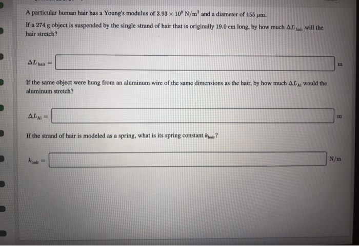 Solved A Particular Human Hair Has A Young S Modulus Of 3