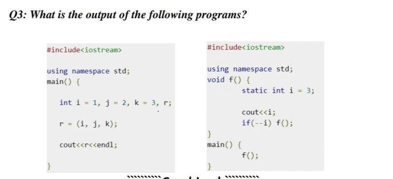 Solved Q3: What is the output of the following programs? | Chegg.com