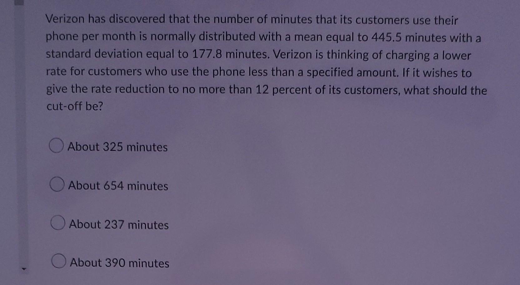 Solved Verizon has discovered that the number of minutes