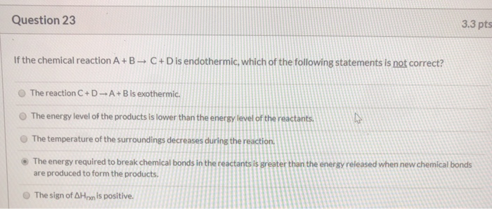 Solved Question 23 3.3 pts If the chemical reaction A+B - C | Chegg.com