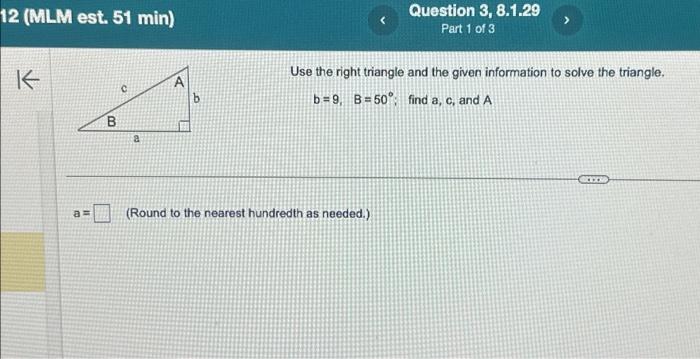 Solved Use the right triangle and given information to solve | Chegg.com
