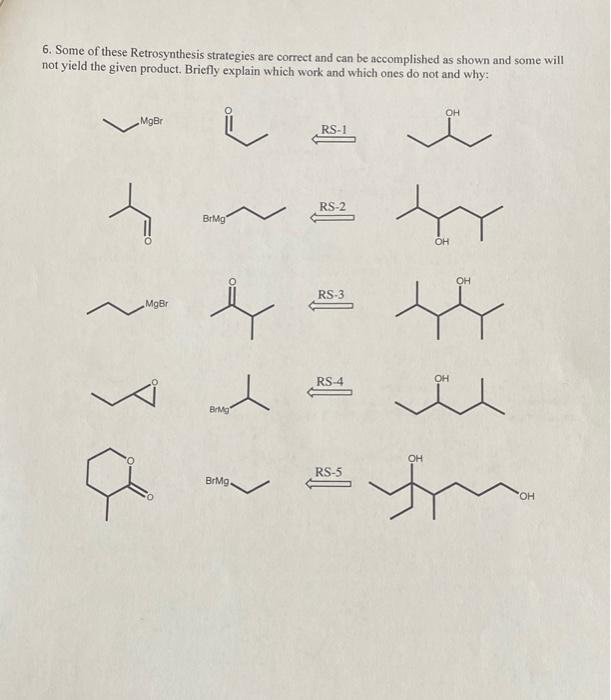 Solved 6. Some Of These Retrosynthesis Strategies Are | Chegg.com