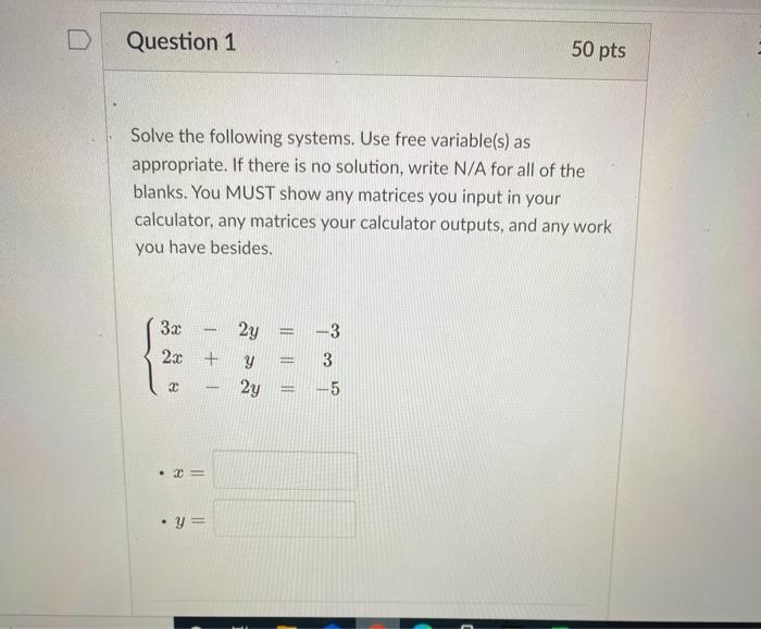 Solved D Question 1 50 pts Solve the following systems. Use | Chegg.com