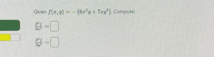 Given \( f(x, y)=-\left(6 x^{3} y+7 x y^{5}\right) \) \[ \begin{array}{l} \frac{\partial^{2} f}{\partial x^{2}}= \\ \frac{\pa