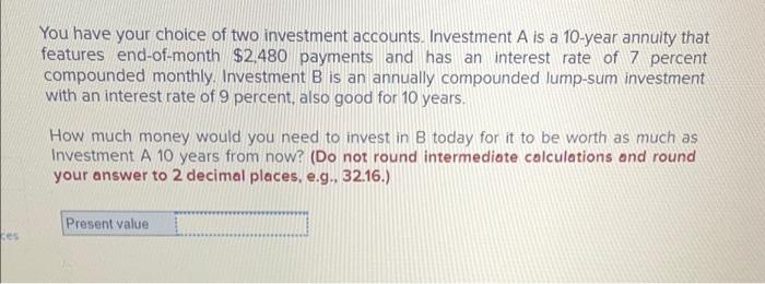 Solved You have your choice of two investment accounts. | Chegg.com